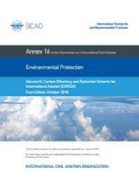 Annex 16 Enviromental Protection Vol - 4 Carbon Offsetting and Reduction Scheme For International Aviation (CORSIA)