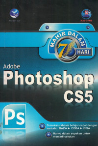Mahir Dalam 7 Hari: Adobe Photoshop CS5