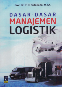Dasar - Dasar Manajemen Logistik