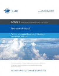 Annex 6 Operation Of Aircraft Part 3 - International Operations - Helicopters