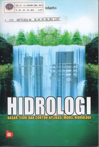Hidrologi Dasar Teori dan Contoh Aplikasi Model Hidrologi