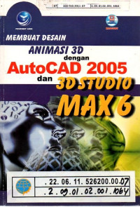 Membuat Desain Animasi 3D dengan Autocad 2005 dan 3D Studio Max 6