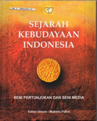 Sejarah Kebudayaan Indonesia Seni Pertunjukan dan Seni Media