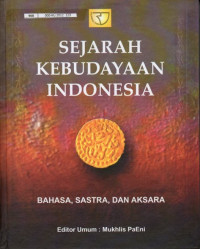 Sejarah Kebudayaan Indonesia Bahasa, Sastra, Dan Aksara