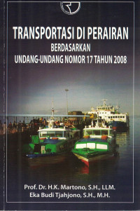 Transportasi Di Perairan Berdasarkan Undang-Undang Nomor 17 Tahun 2008