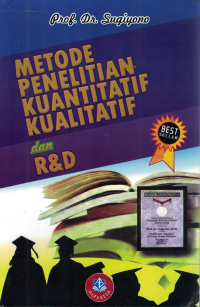 Metode Penelitian Kuantitatif, Kualitatif, dan R&D