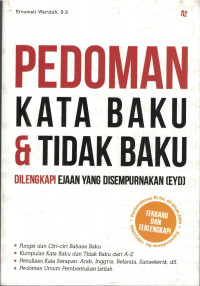Pedoman Kata Baku & Tidak Baku Dilengkapi Ejaan Bahasa Indonesia