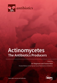 Actinomycetes The Antibiotics Producers (E-Book)