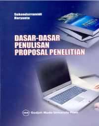 Dasar - dasar Penulisan Proposal Penelitian