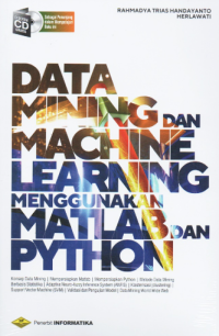 Data Mining dan Machine Learning Menggunakan Matlab dan Python