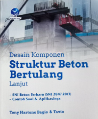Desain Komponen Struktur Beton Bertulang Lanjut