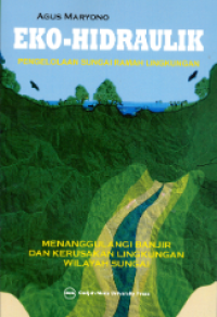 Eko Hidraulik Pengelolaan Sungai Ramah Lingkungan