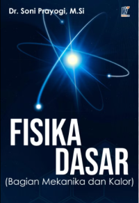 Image of Fisika Dasar (Bagian Mekanika dan Kalor)