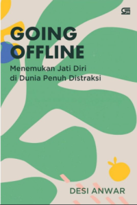 Image of Going Offline Menemukan Jati Diri di Dunia Penuh Distraksi