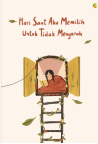 Image of Hari Saat Aku Memilih Untuk Tidak Menyerah