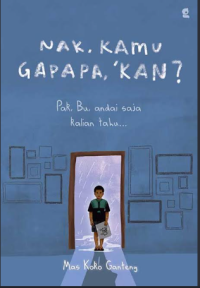 Image of Nak. Kamu Gapapa, 'Kan?