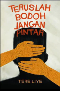 Image of Teruslah Bodoh Jangan Pintar