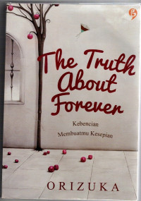 The Truth About Forever Kebencian Membuatmu Kesepian