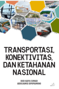 Transportasi, Konektivitas, dan Ketahanan Nasional