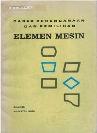 Dasar Perencanaan Dan Pemilihan Elemen Mesin