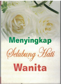 Menyingkap Selubung Hati Wanita