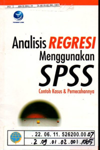 Analisis Regresi Menggunakan SPSS contoh kasus dan pemecahannya