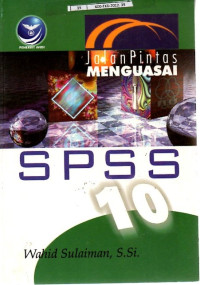 Jalan Pintas Menguasai SPSS 10