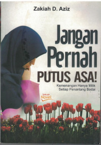 Jangan Pernah Putus Asa!