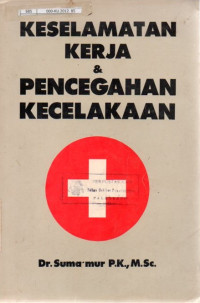 Keselamatan Kerja dan Pencegahan Kecelakaan