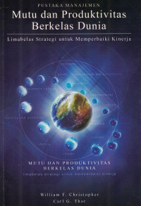 Mutu Dan Produkfitas Berkelas Dunia : Lima belas strategi untuk memperbaiki kinerja