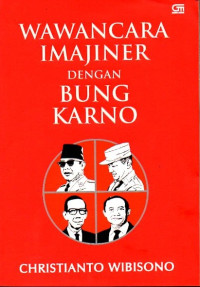 Wawancara Imajiner dengan Bung Karno